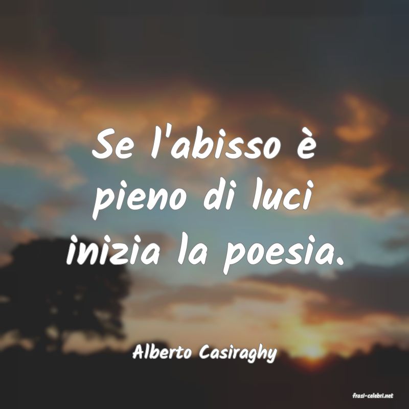 frasi di  Alberto Casiraghy

