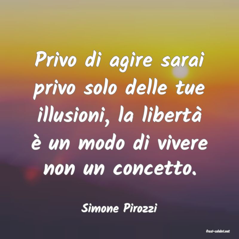 frasi di  Simone Pirozzi
