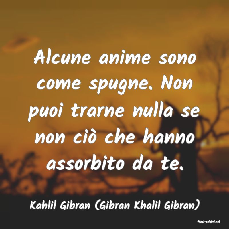 frasi di Kahlil Gibran (Gibran Khalil Gibran)