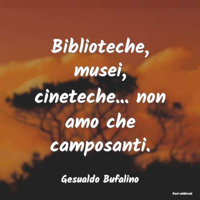 frasi di Gesualdo Bufalino
