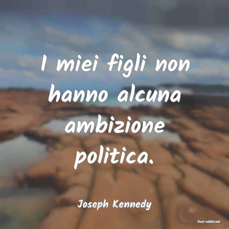 frasi di Joseph Kennedy