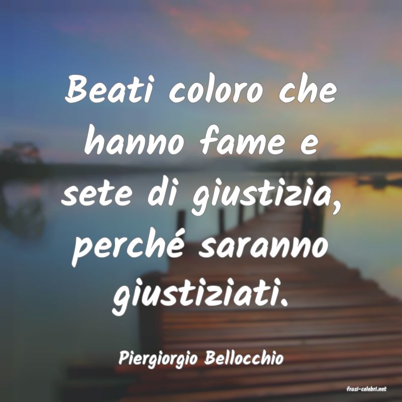 frasi di Piergiorgio Bellocchio