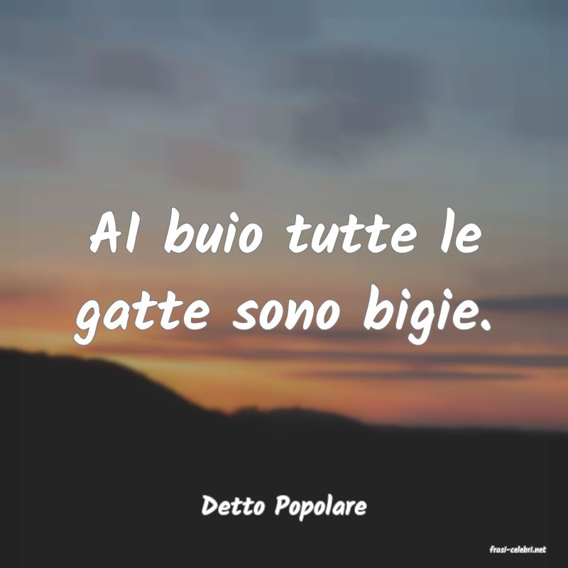 frasi di Detto Popolare