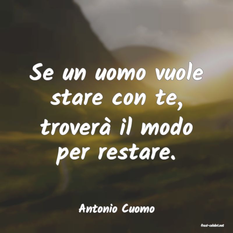 frasi di Antonio Cuomo