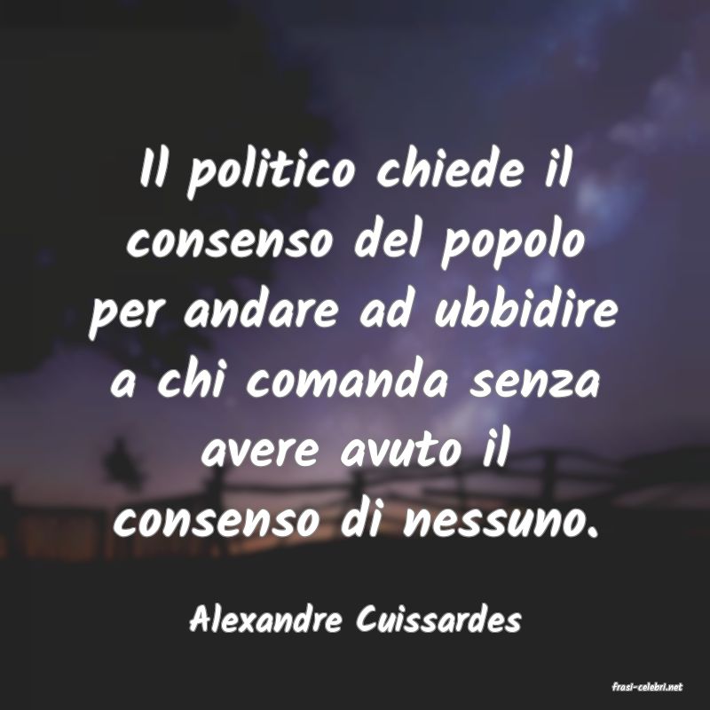 frasi di  Alexandre Cuissardes

