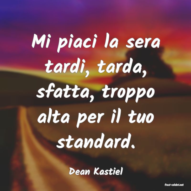frasi di Dean Kastiel