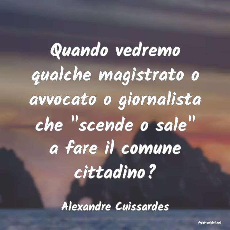 frasi di Alexandre Cuissardes