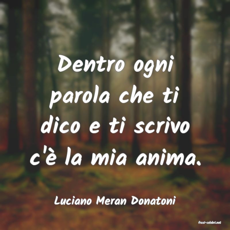 frasi di  Luciano Meran Donatoni
