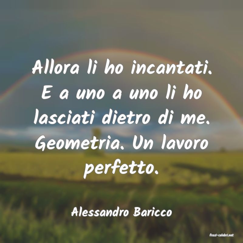 frasi di  Alessandro Baricco
