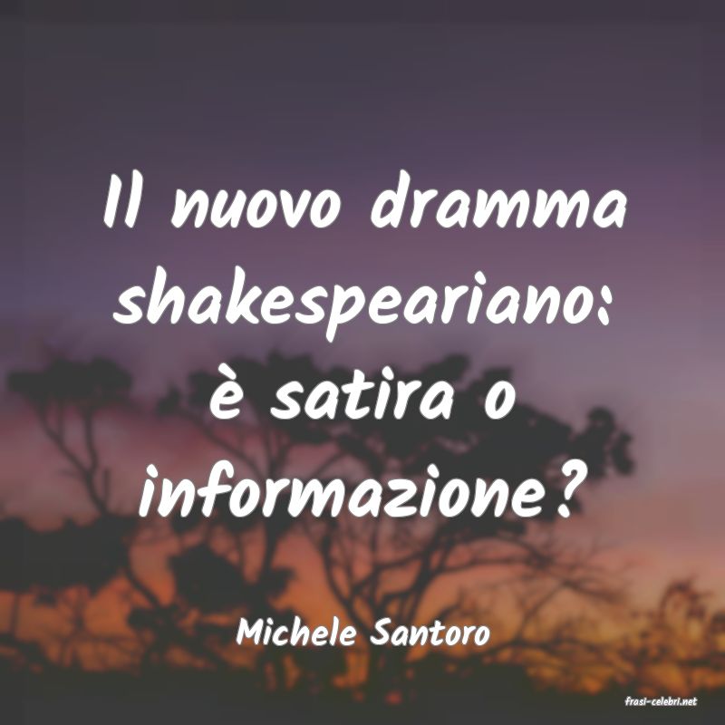 frasi di  Michele Santoro
