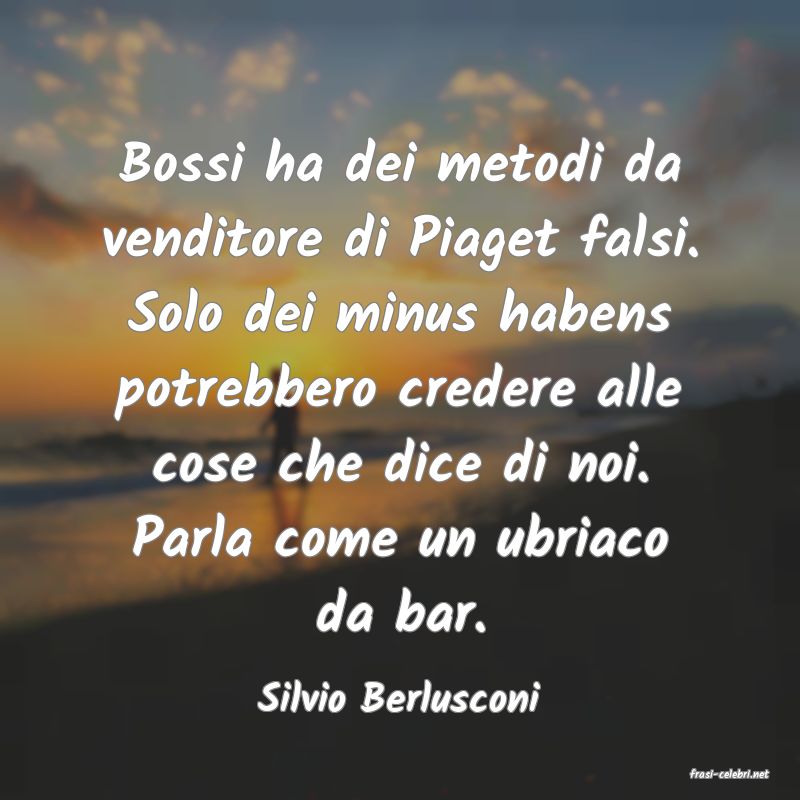 frasi di  Silvio Berlusconi
