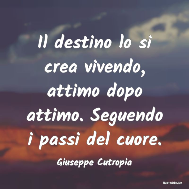 frasi di  Giuseppe Cutropia
