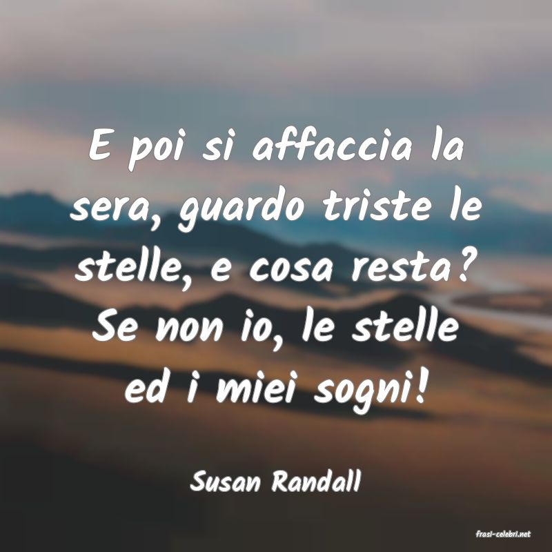 frasi di  Susan Randall
