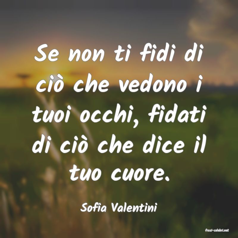 frasi di  Sofia Valentini
