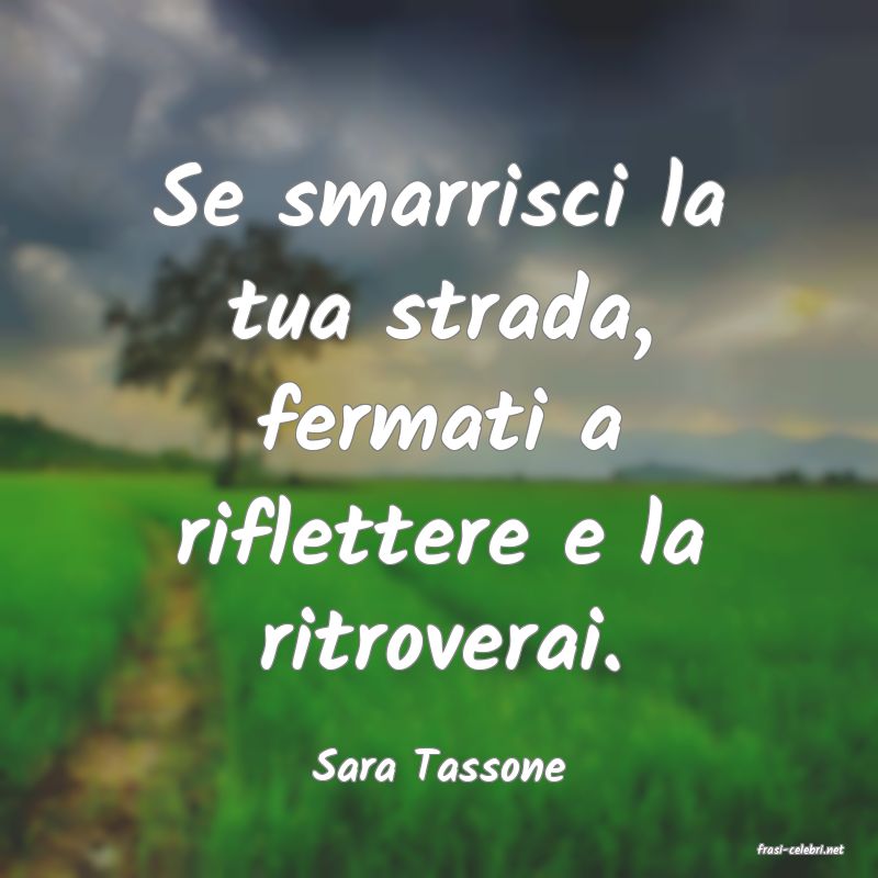 frasi di  Sara Tassone

