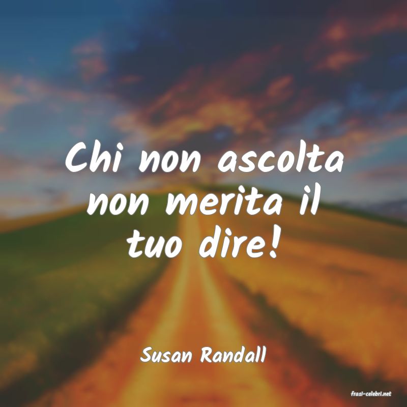 frasi di  Susan Randall
