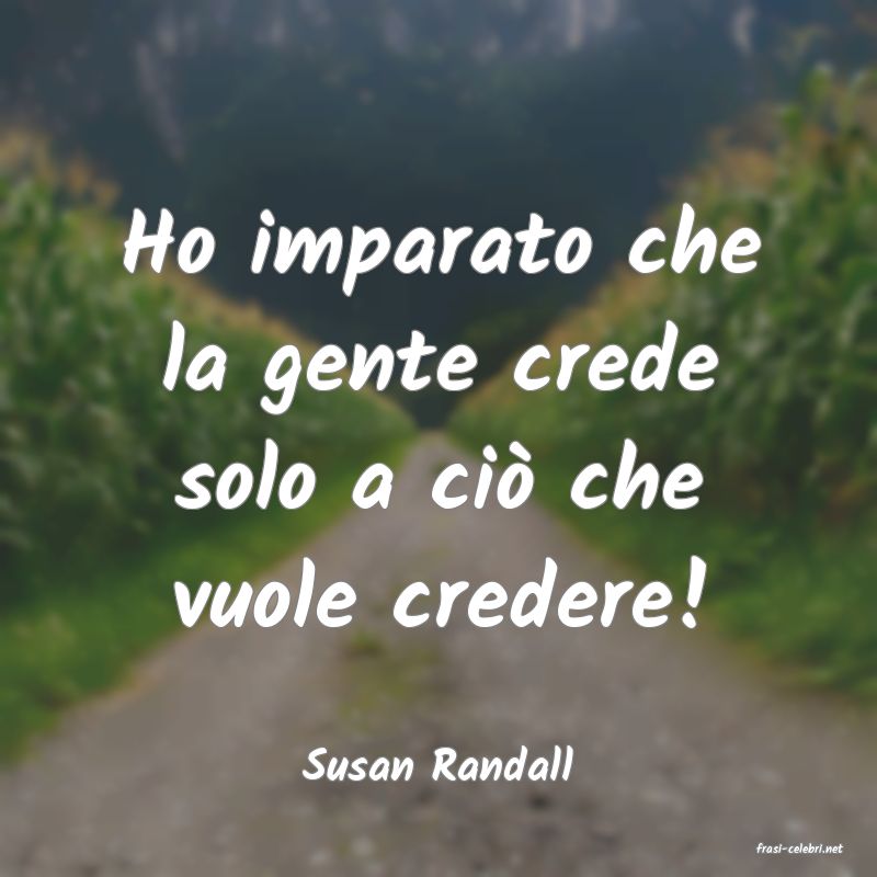 frasi di  Susan Randall
