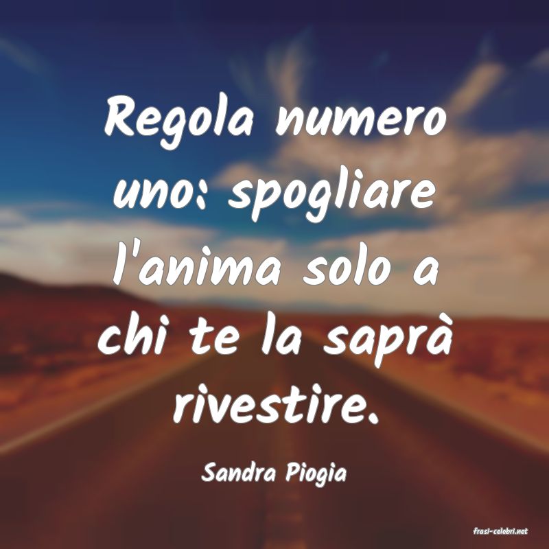 frasi di  Sandra Piogia
