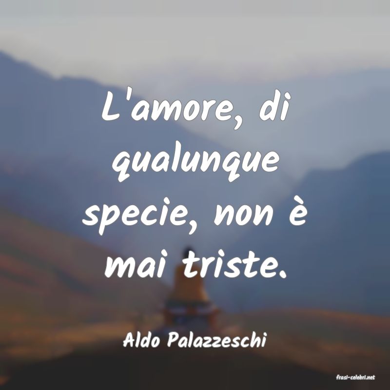 frasi di  Aldo Palazzeschi
