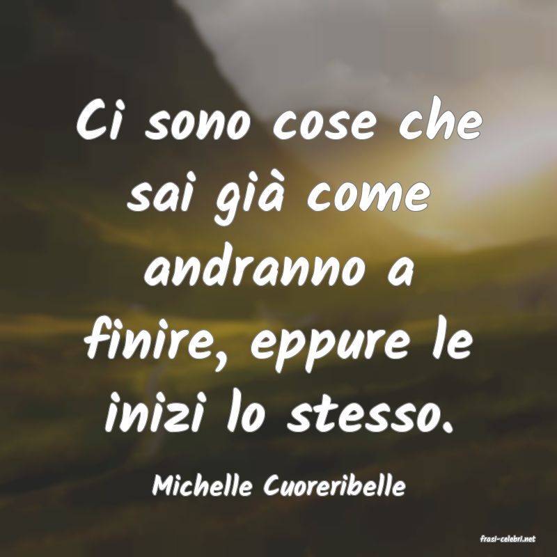 frasi di  Michelle Cuoreribelle
