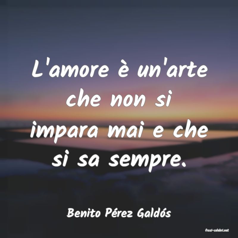 frasi di Benito Prez Galds