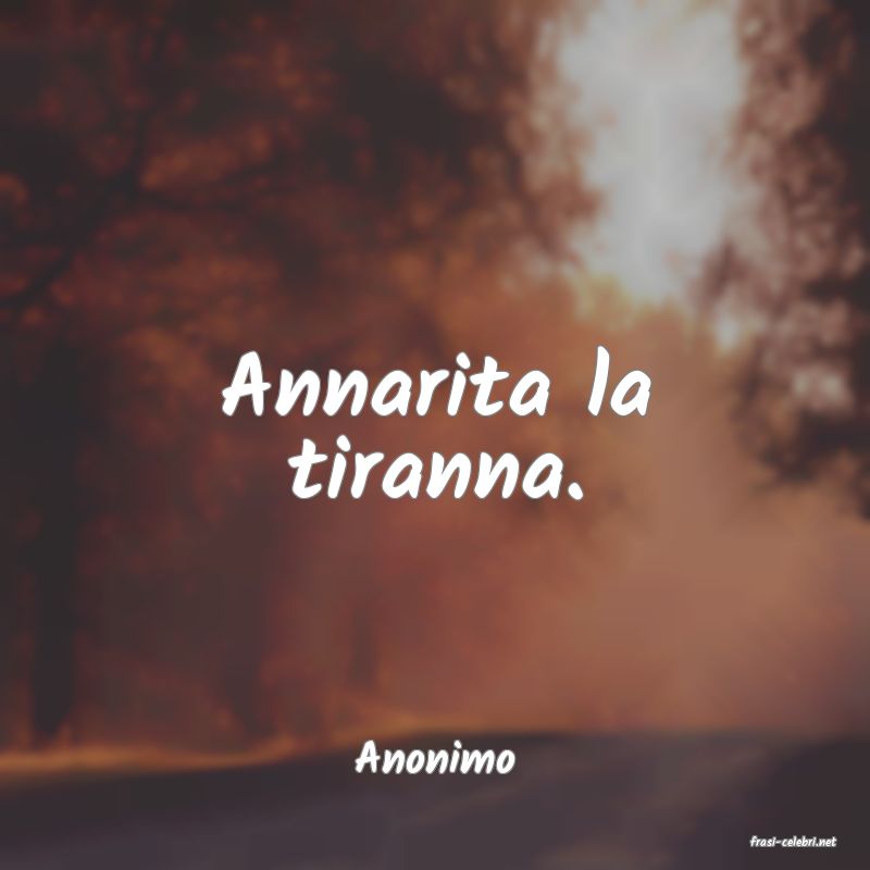 frasi di  Anonimo

