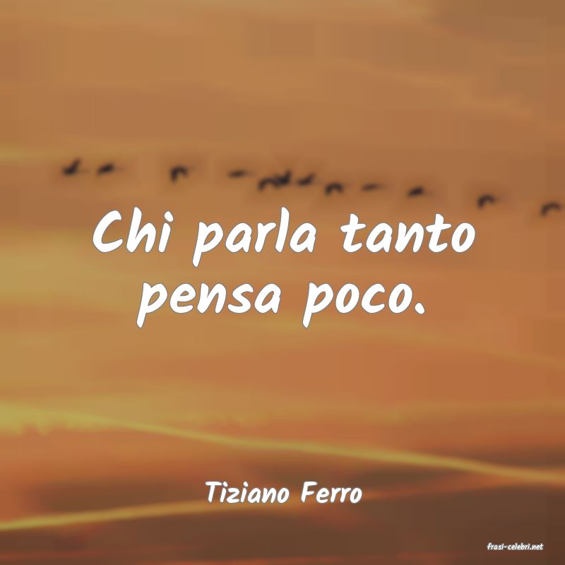 frasi di  Tiziano Ferro
