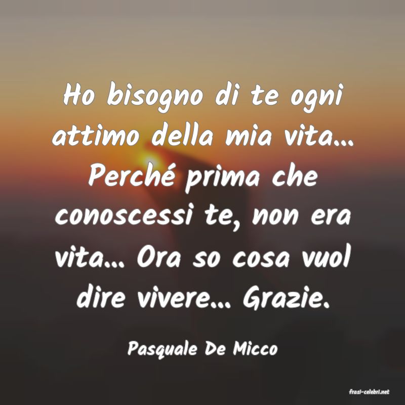 frasi di  Pasquale De Micco
