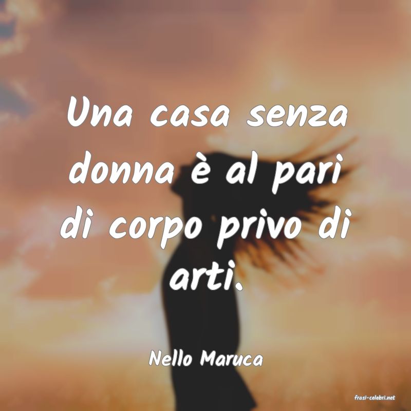 frasi di  Nello Maruca
