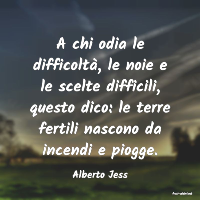 frasi di  Alberto Jess
