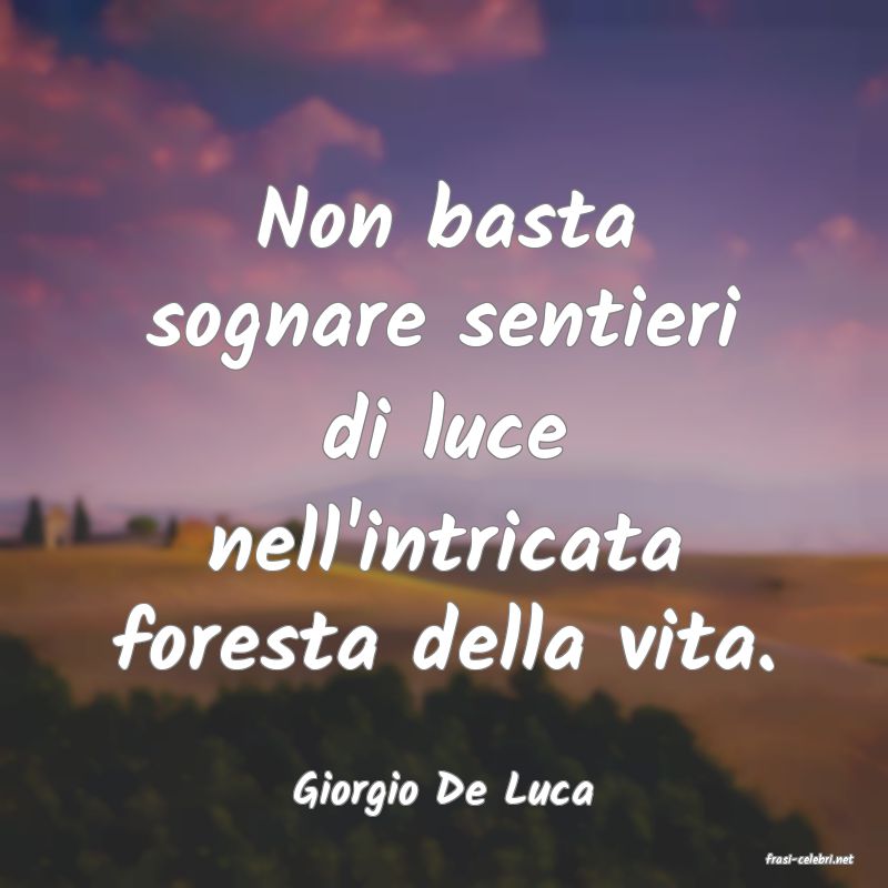 frasi di Giorgio De Luca