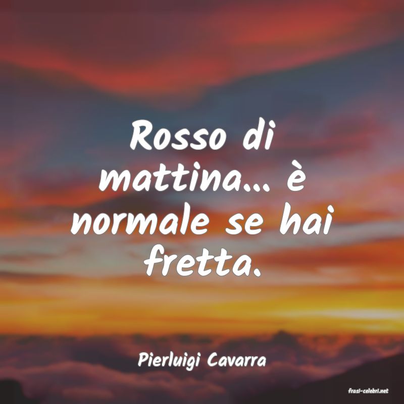 frasi di Pierluigi Cavarra