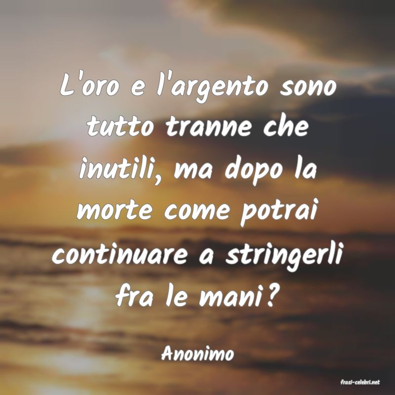 frasi di Anonimo
