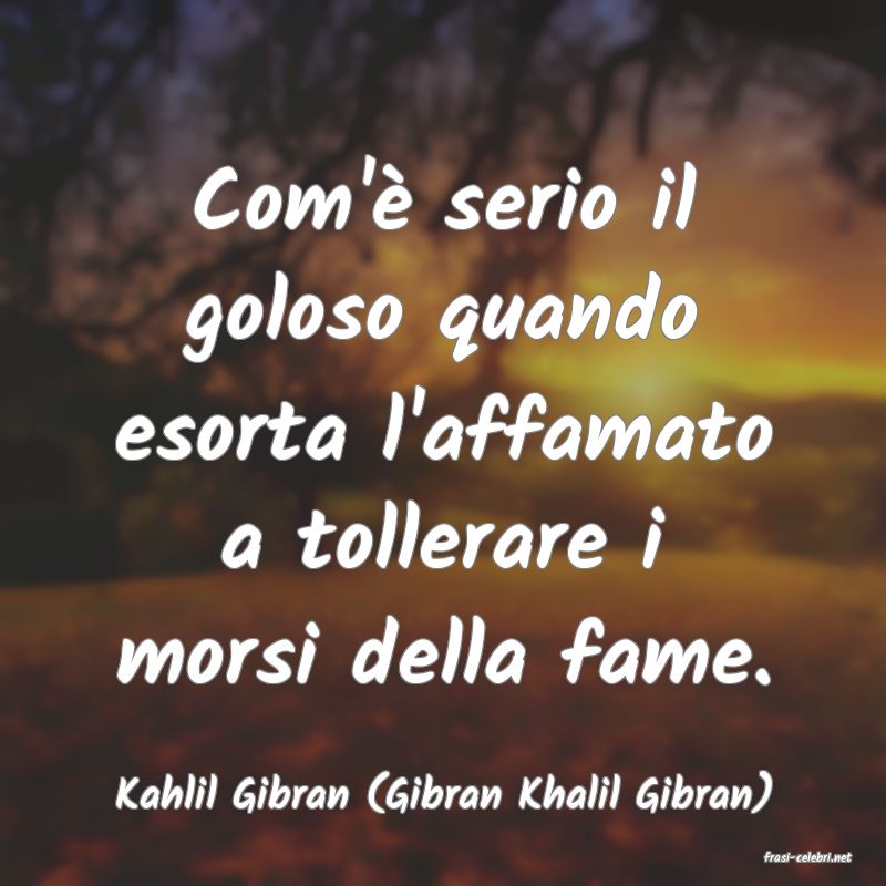 frasi di Kahlil Gibran (Gibran Khalil Gibran)