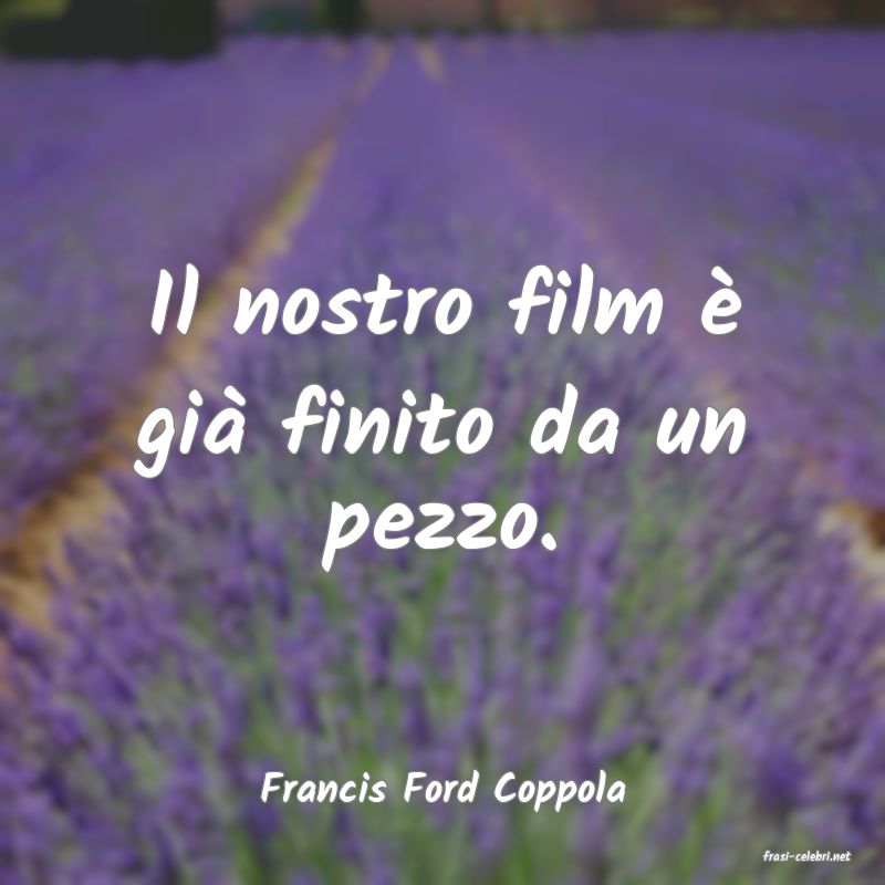 frasi di Francis Ford Coppola
