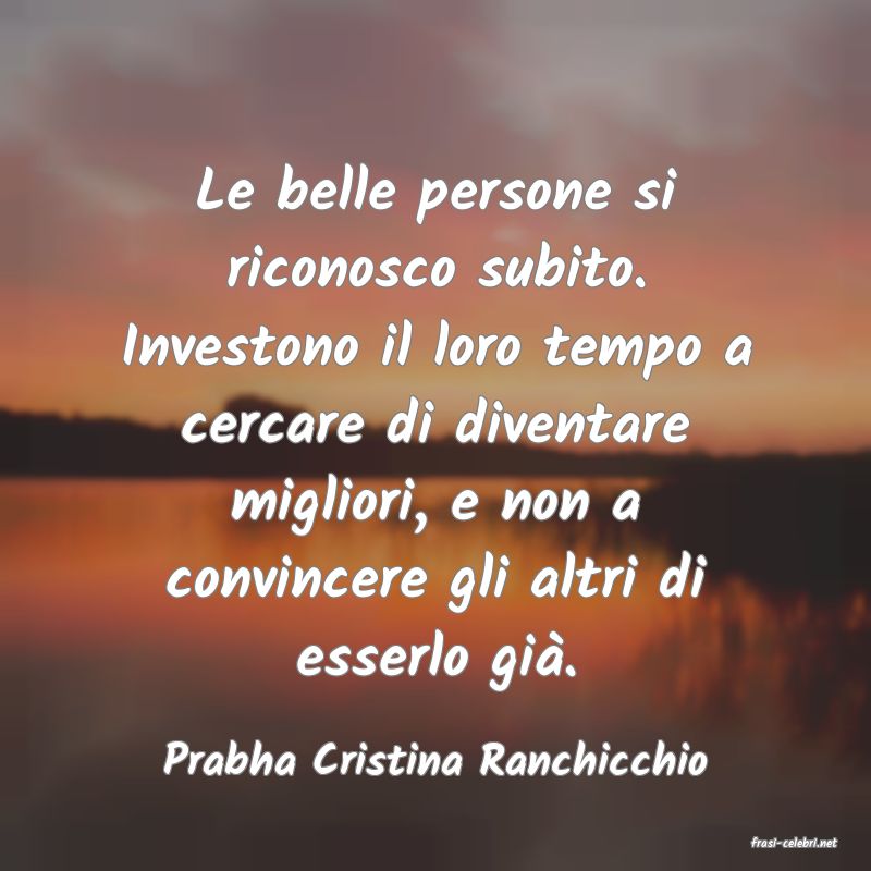 frasi di  Prabha Cristina Ranchicchio

