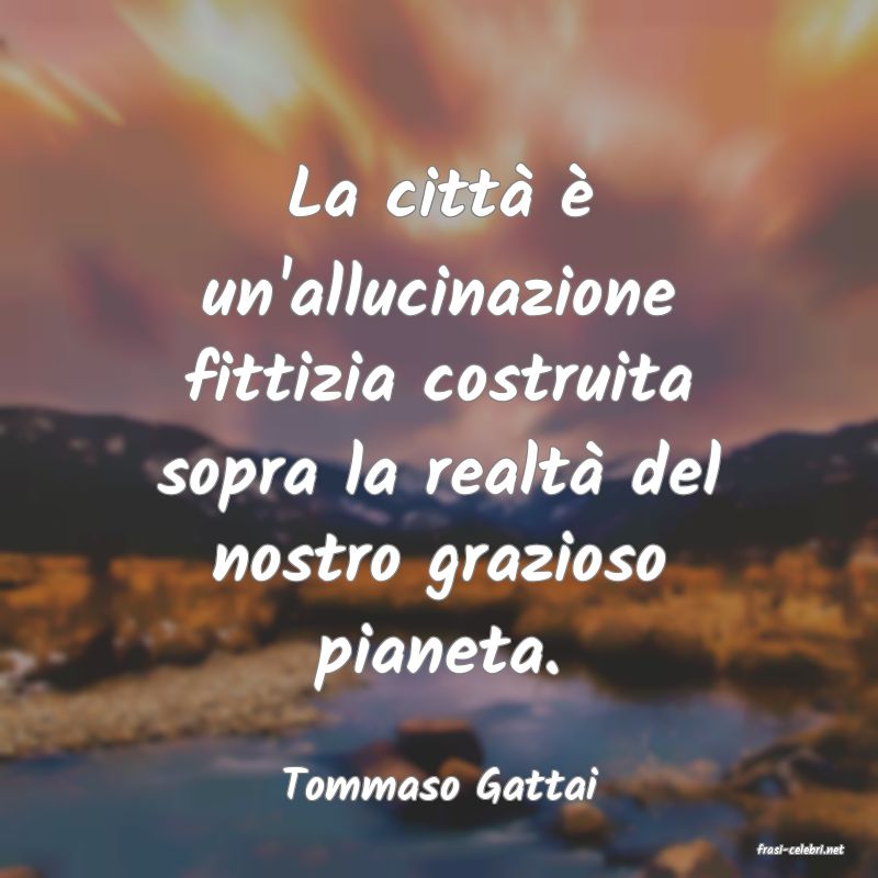 frasi di Tommaso Gattai