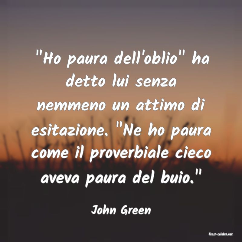 frasi di  John Green
