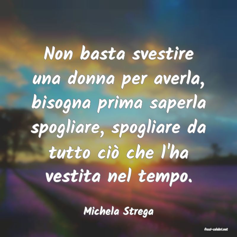 frasi di Michela Strega