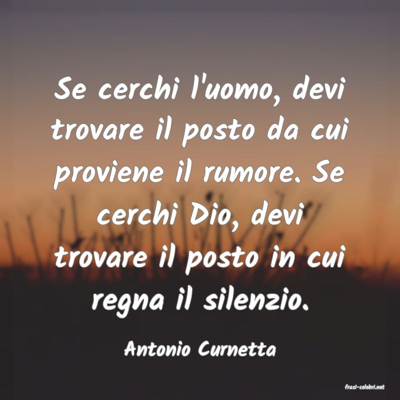 frasi di  Antonio Curnetta
