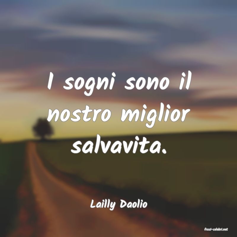frasi di  Lailly Daolio
