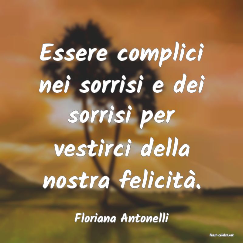 frasi di Floriana Antonelli