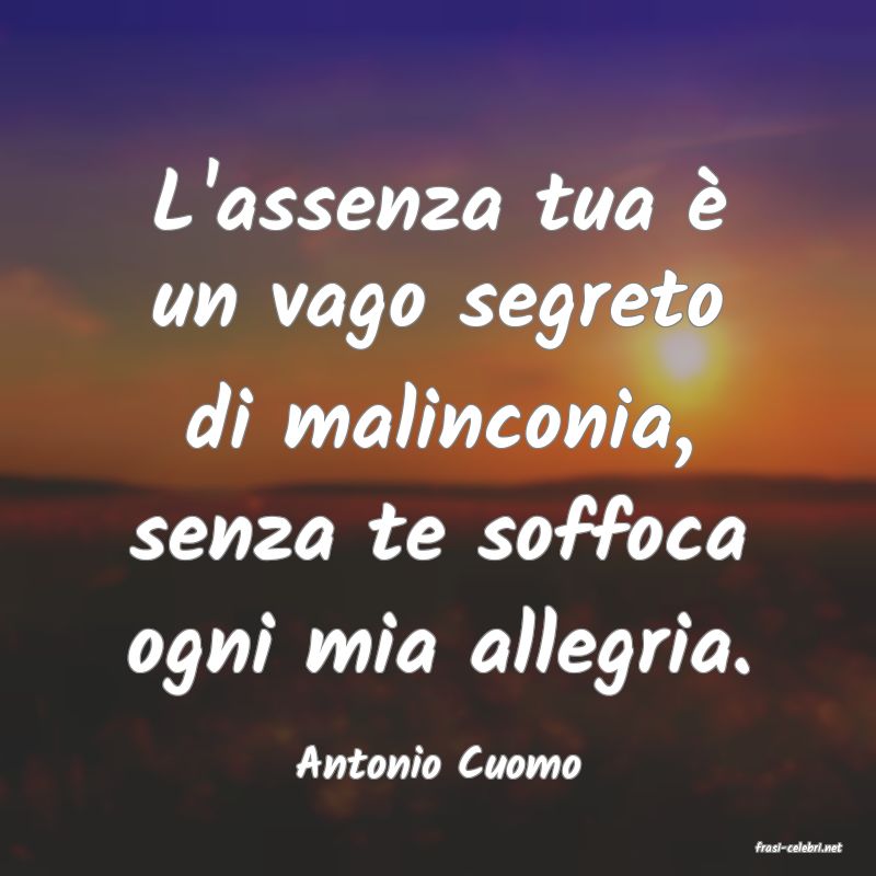 frasi di  Antonio Cuomo
