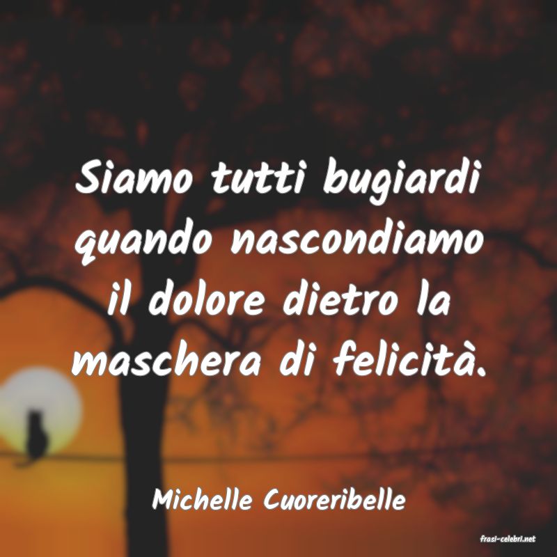frasi di Michelle Cuoreribelle
