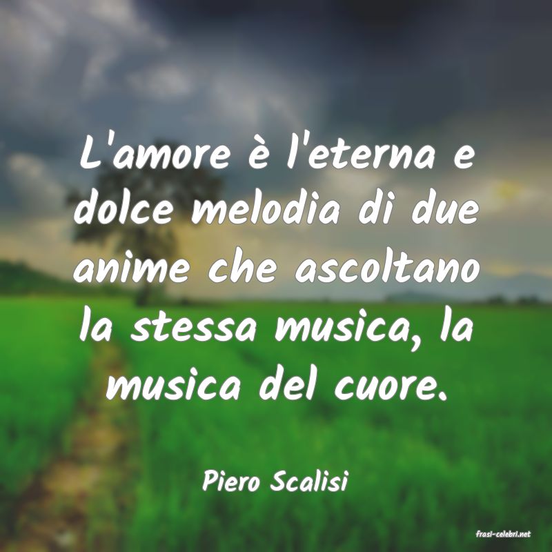 frasi di Piero Scalisi