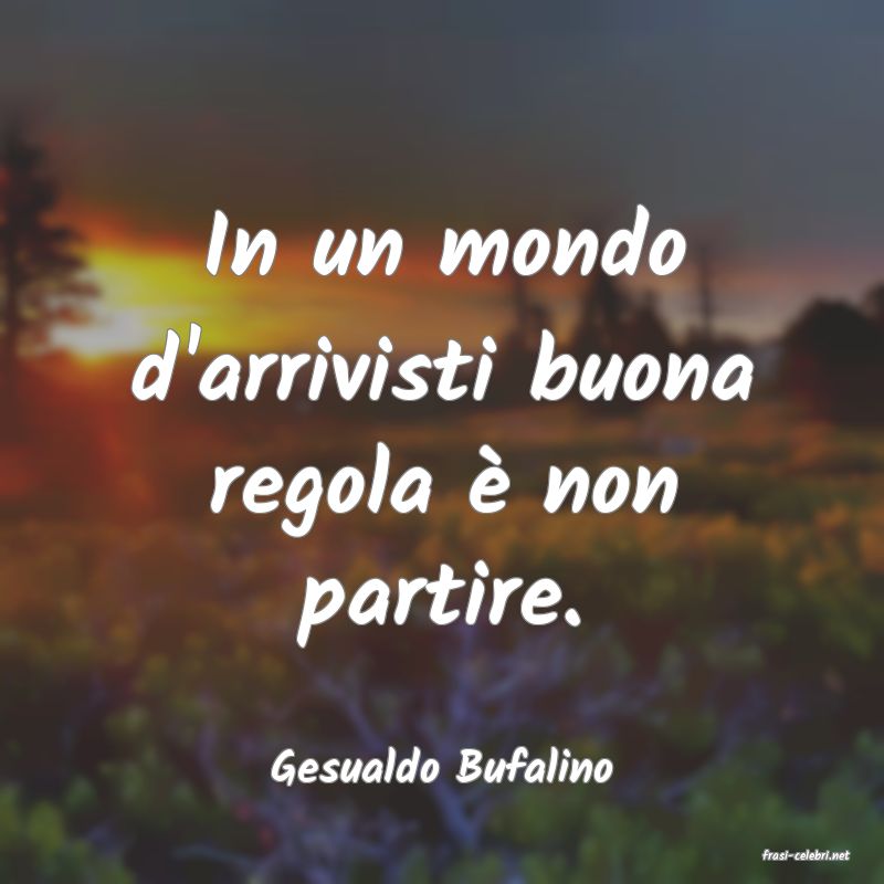 frasi di  Gesualdo Bufalino
