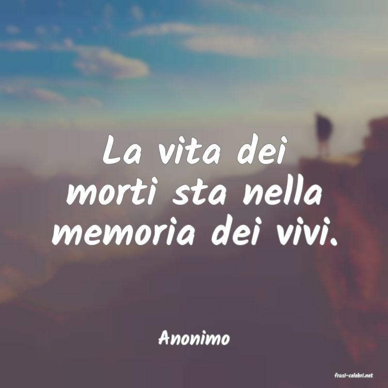 frasi di  Anonimo
