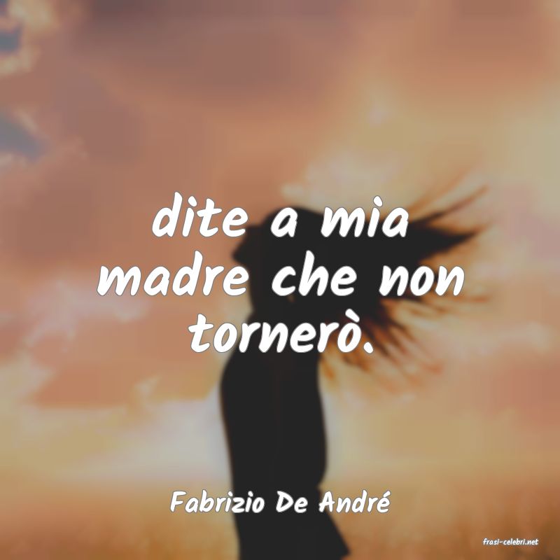 frasi di Fabrizio De Andr�