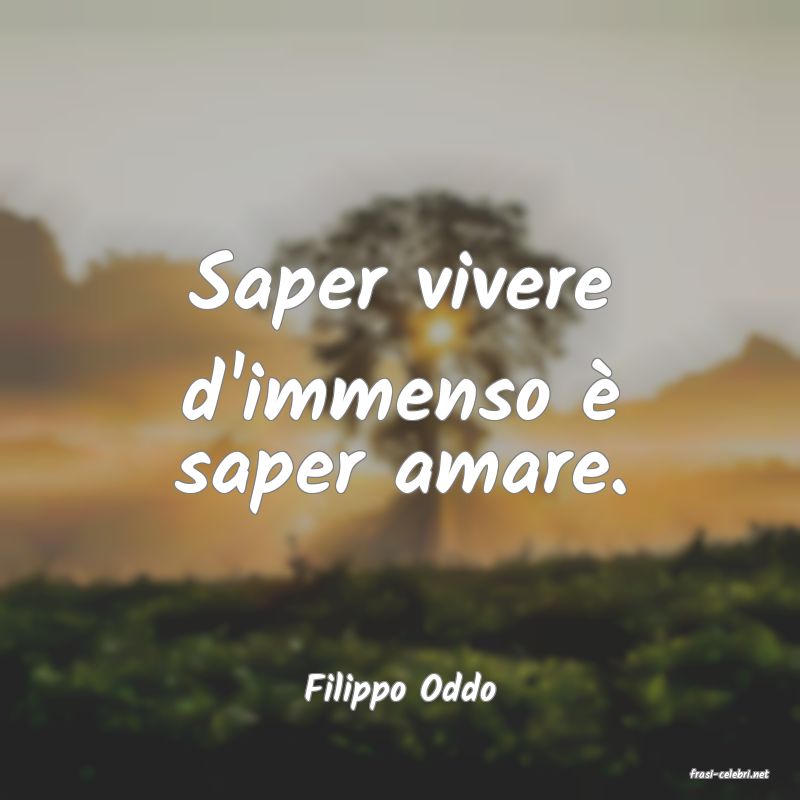 frasi di  Filippo Oddo
