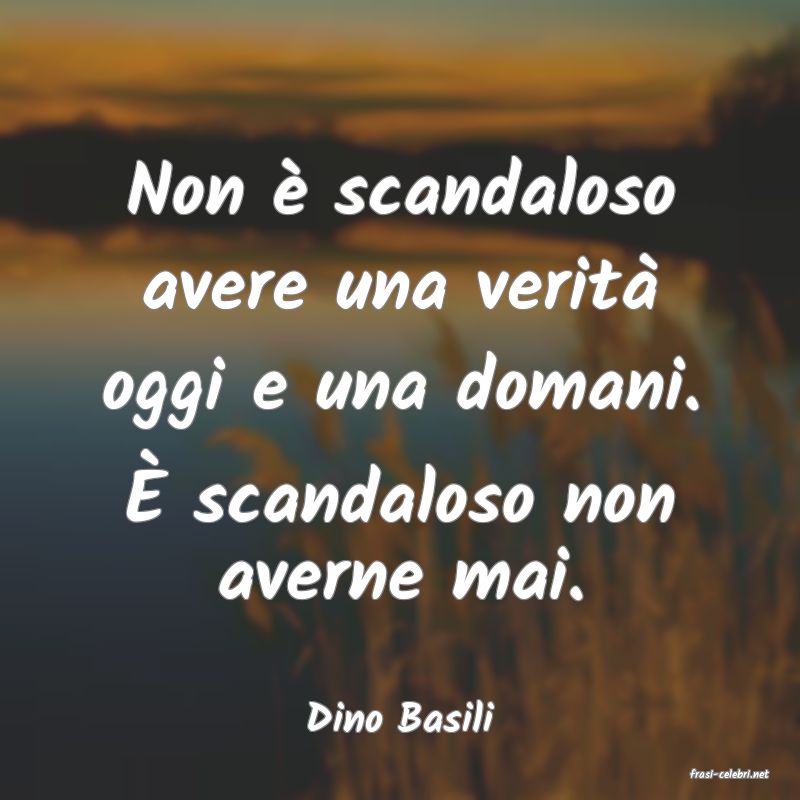 frasi di Dino Basili